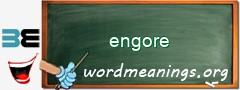 WordMeaning blackboard for engore